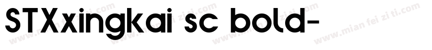 STXxingkai sc bold字体转换